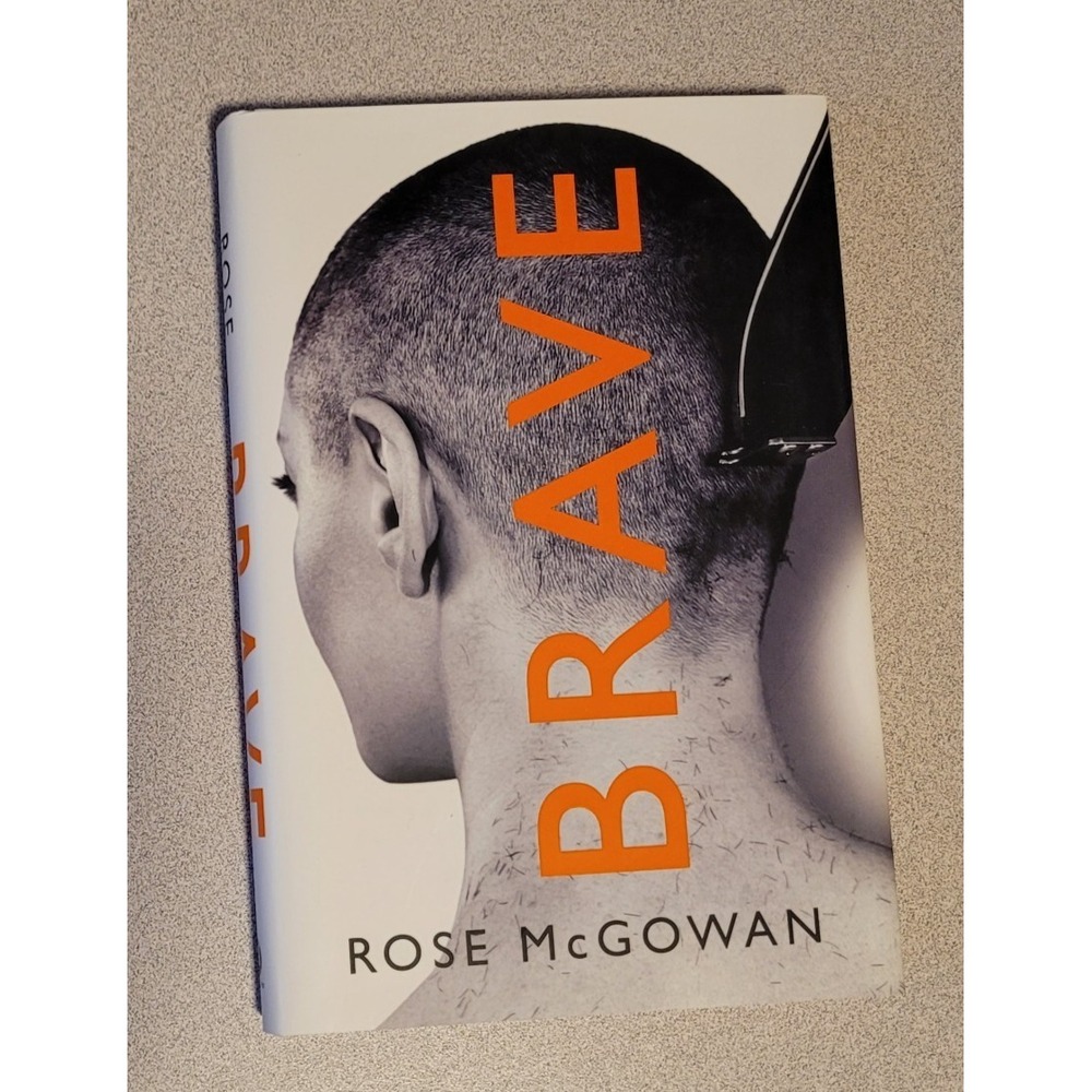 Brave by Rose McGowan Autobiography Hardcover